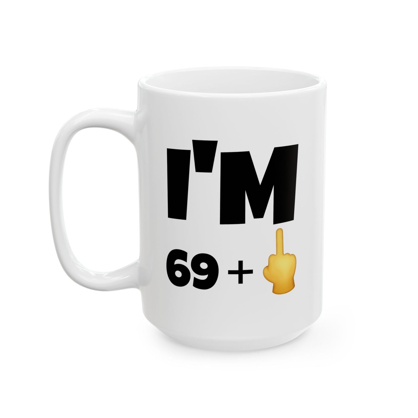 Birthday Mug - I'm 69+1