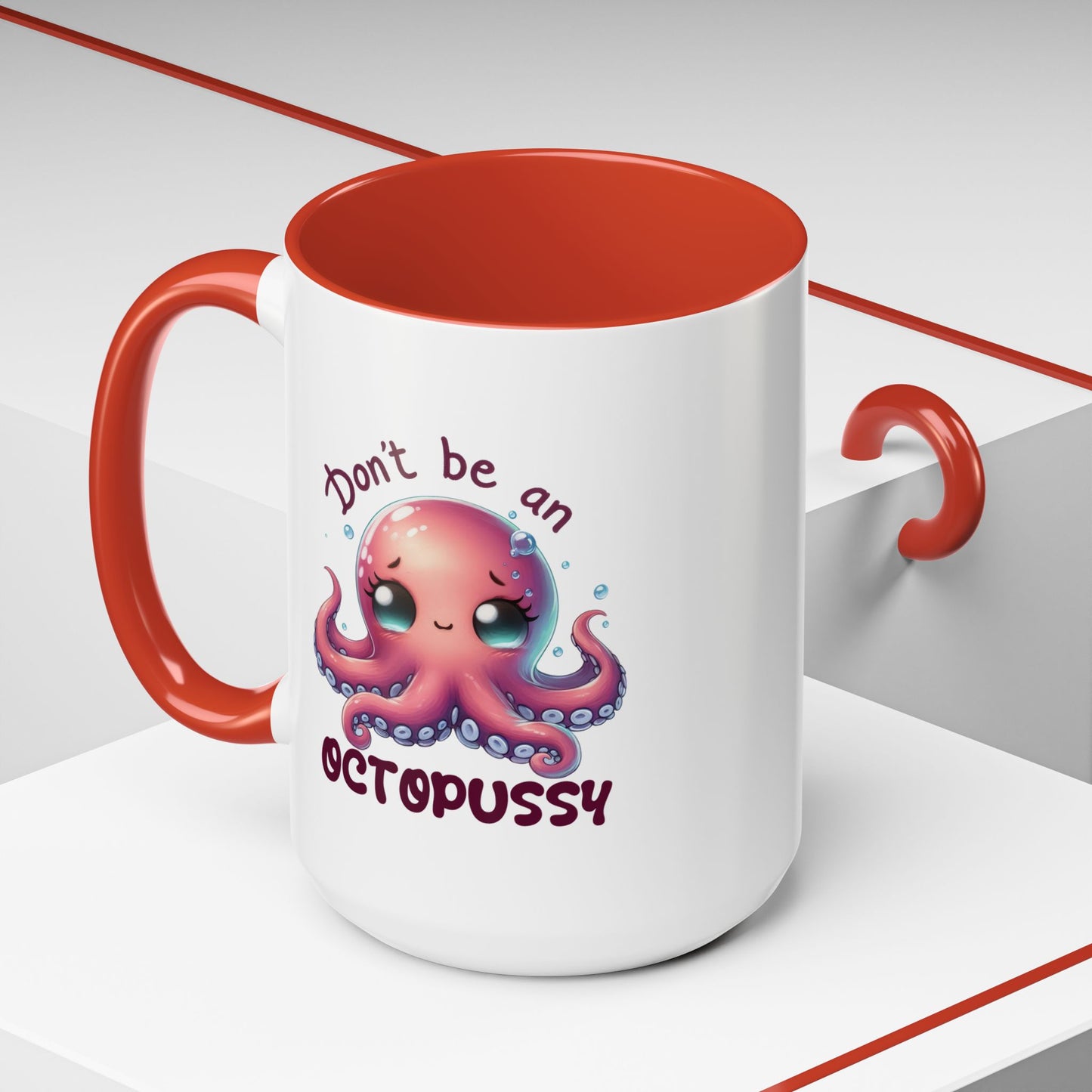 Humor Mug - Don't Be An Octopussy