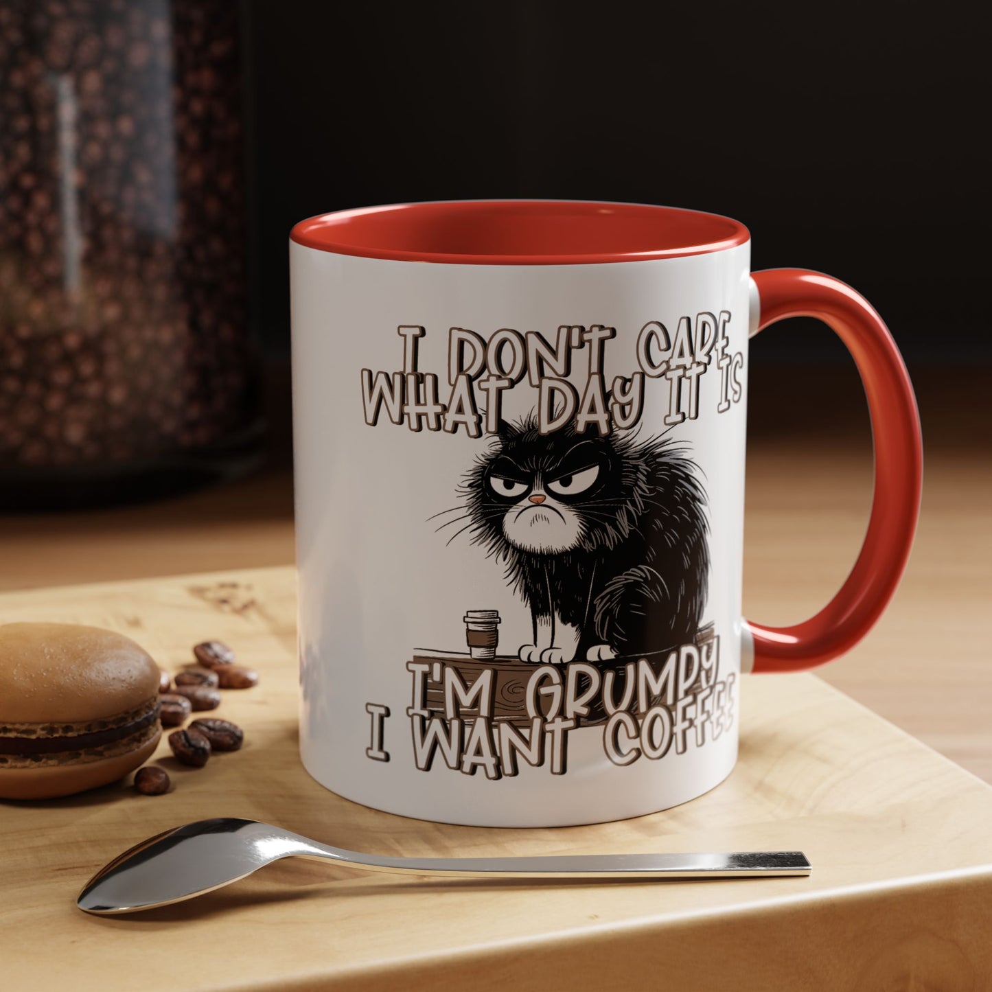Humor Mug - I Don't Care What Day it is