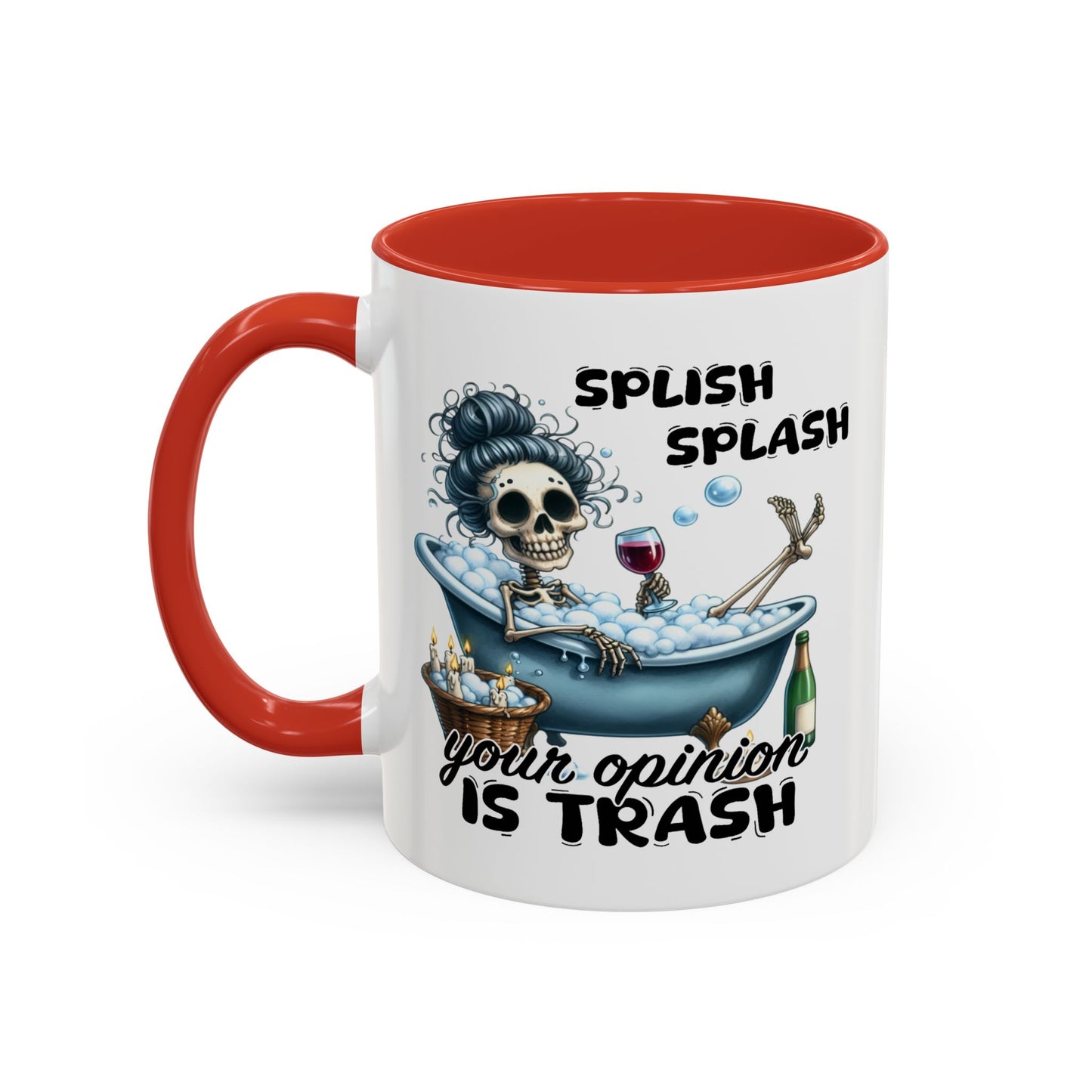 Humor Mug - Splish Splash Your Opinion is Trash
