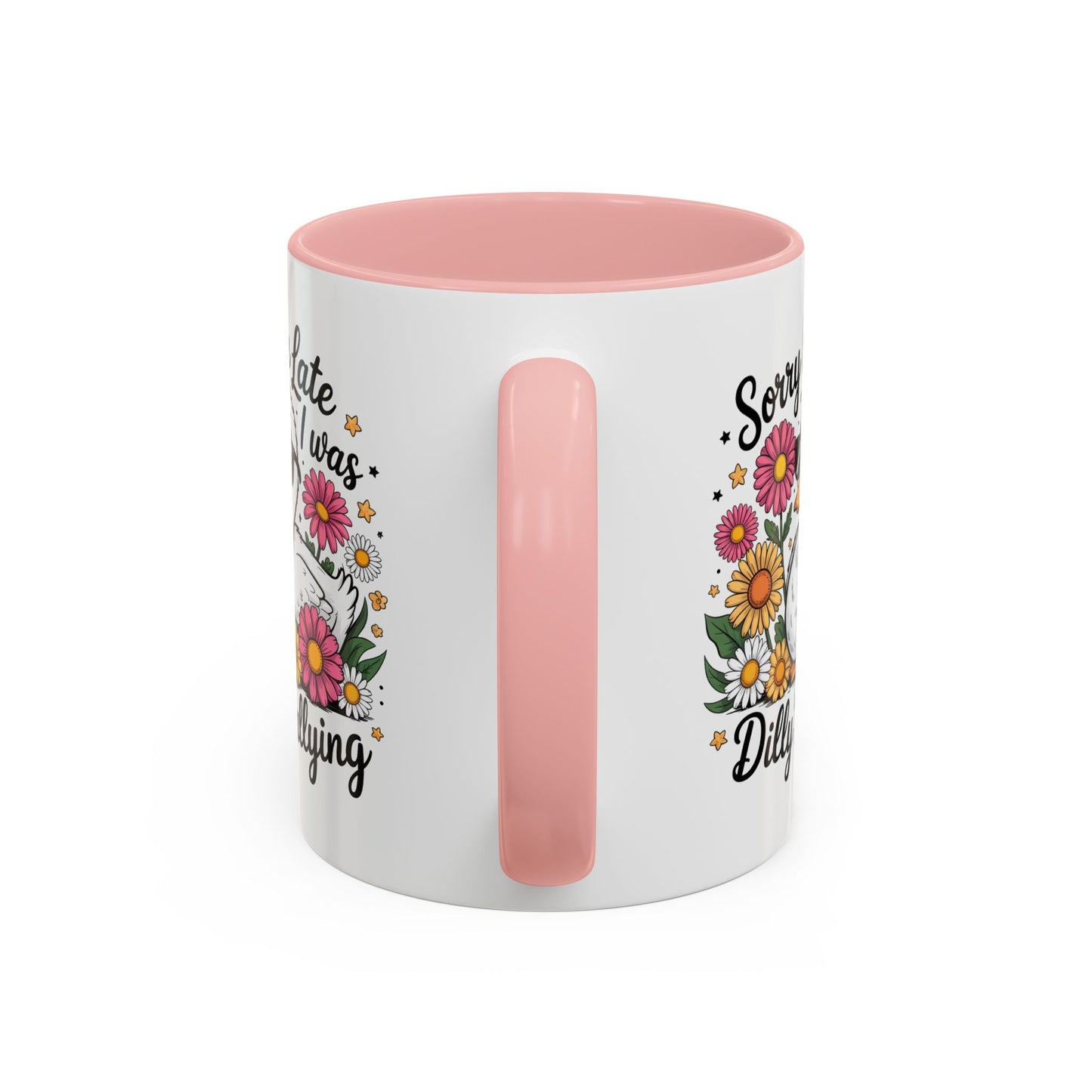Humor Mug - Sorry I'm Late