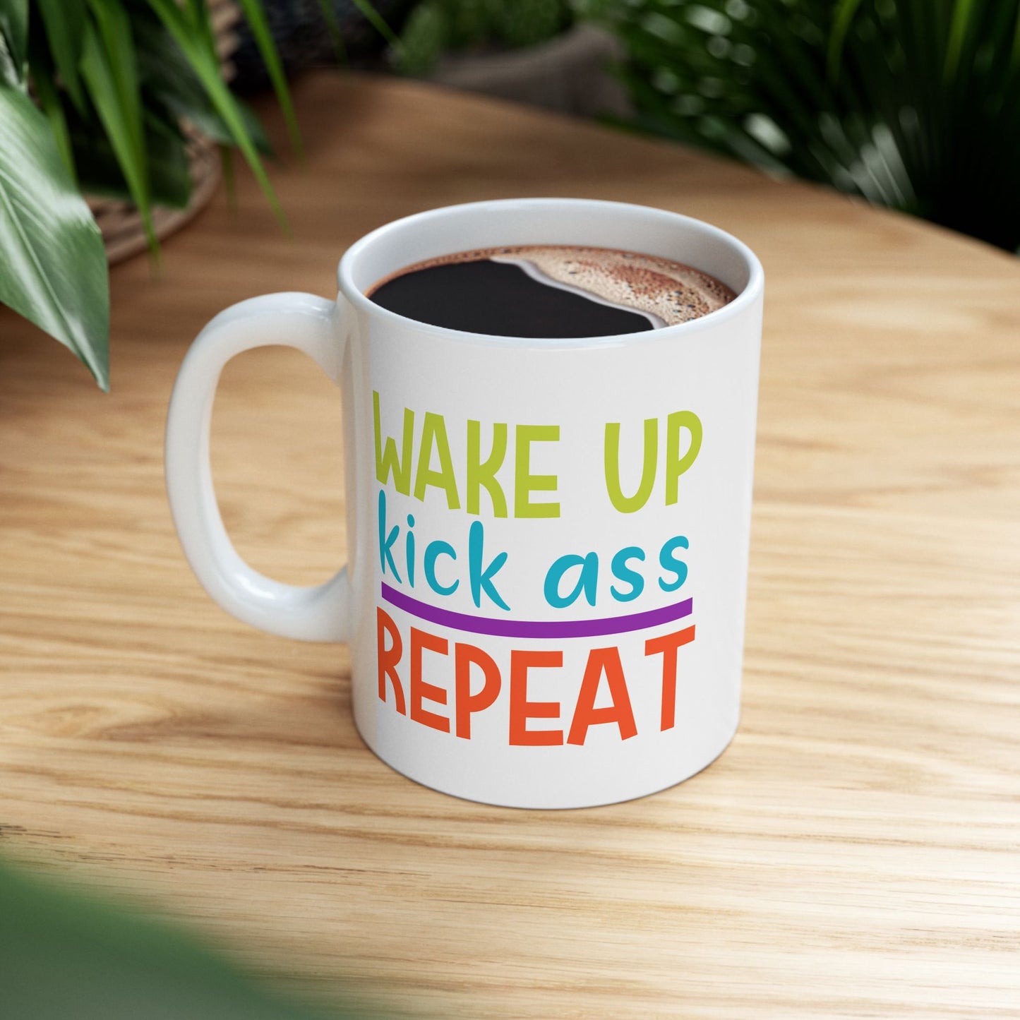 Motivation Mug - Wake Up Kick Ass Repeat