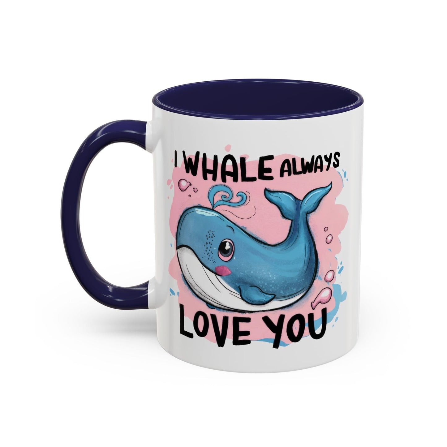 Valentine's Day Mug - I Whale Always Love You