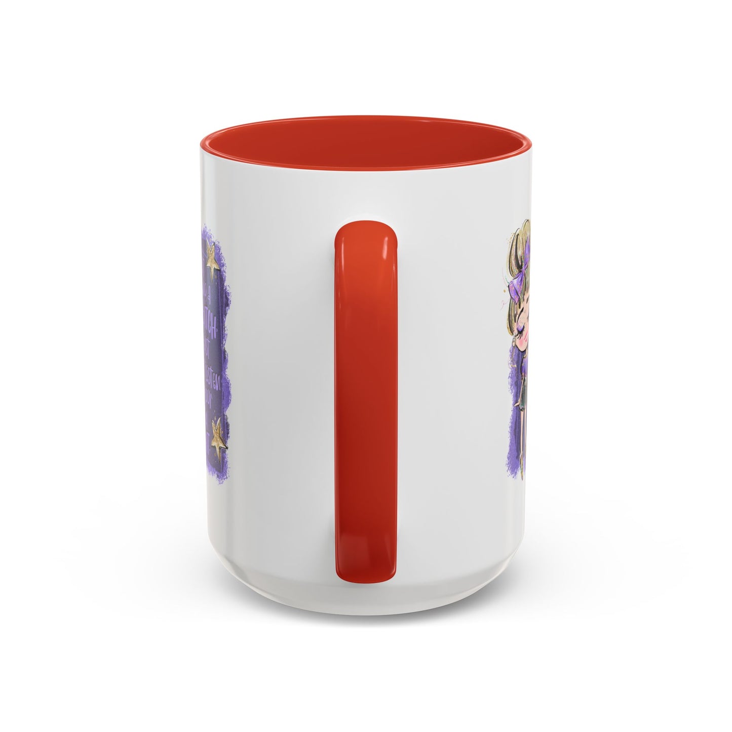Humor Mug - I'm Not Being a Bitch