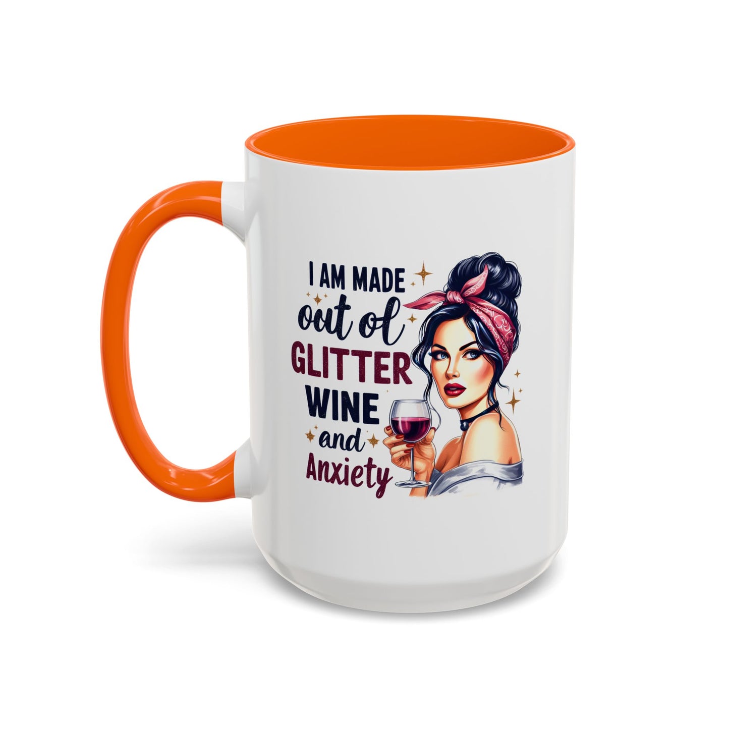 Humor Mug - I'm Made Out of Glitter Wine and Anxiety