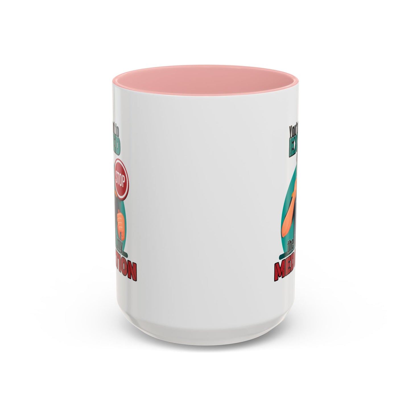 Humor Mug - You Are About To Exceed