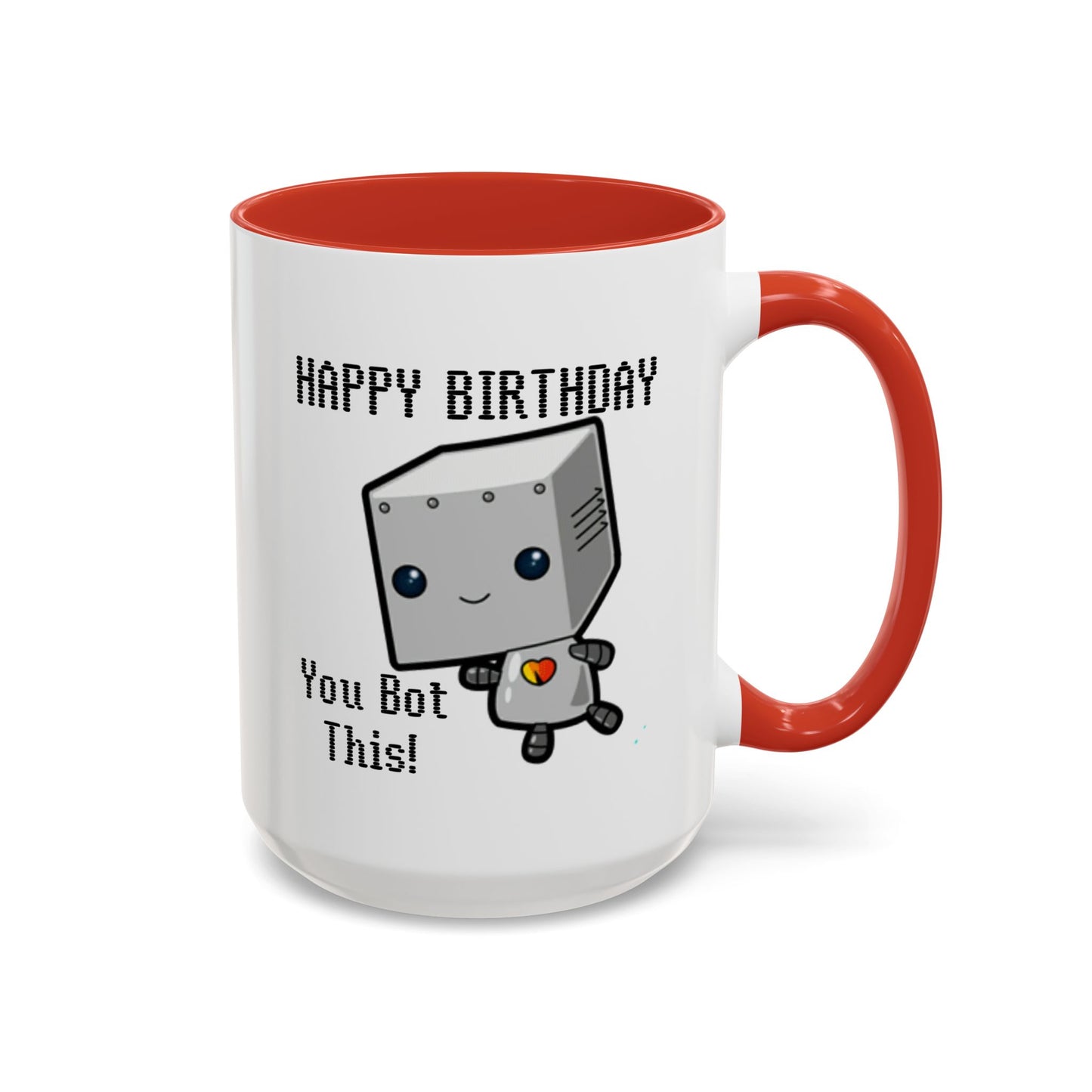 Birthday Mug - You Bot This