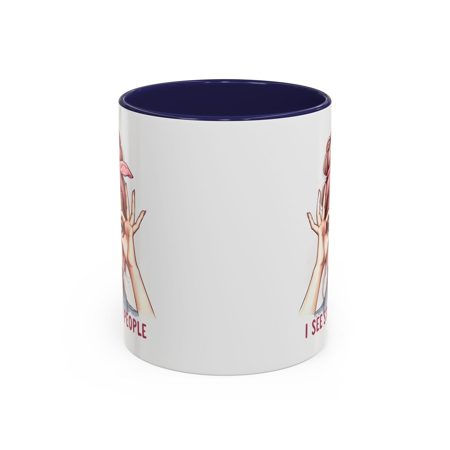 Humor Mug - I See Stupid People