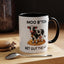 Humor Mug - Moo B*tch Get Out of the Way