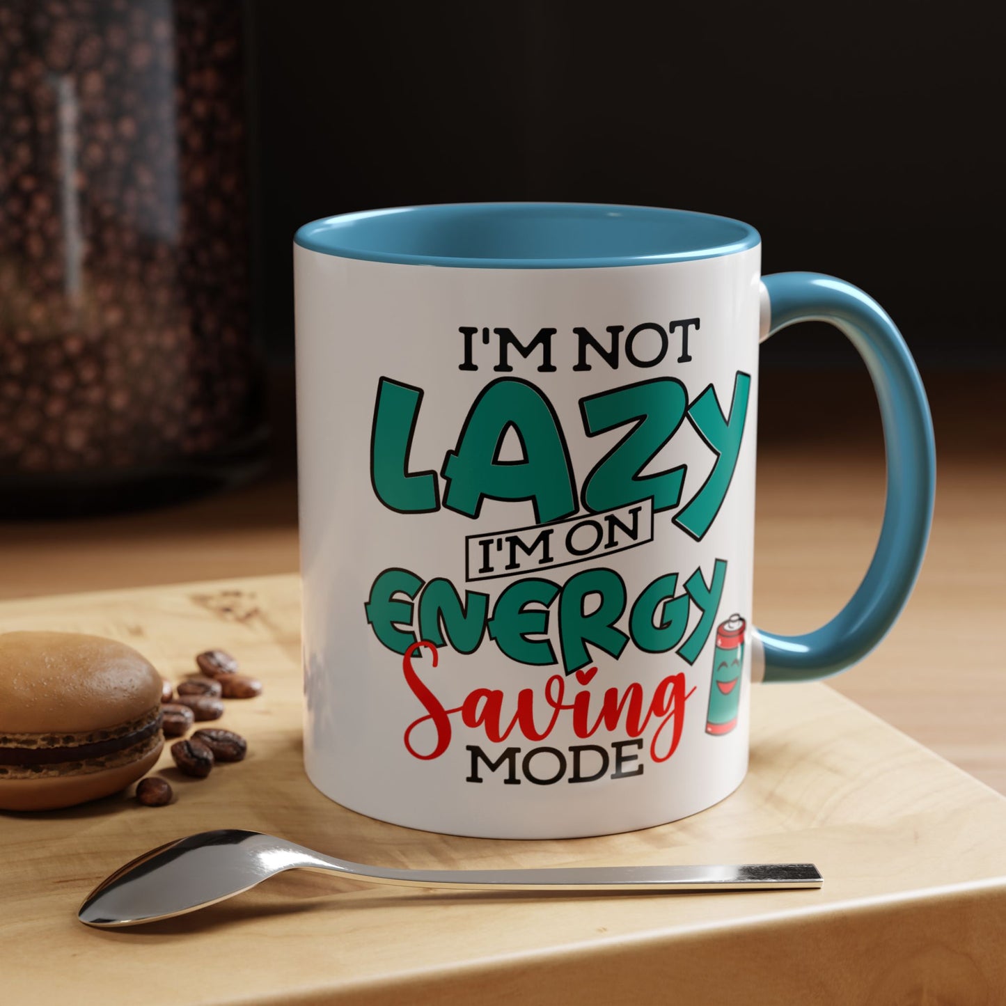 Humor Mug -I'm Not Lazy. I'm on Energy-Saving Mode