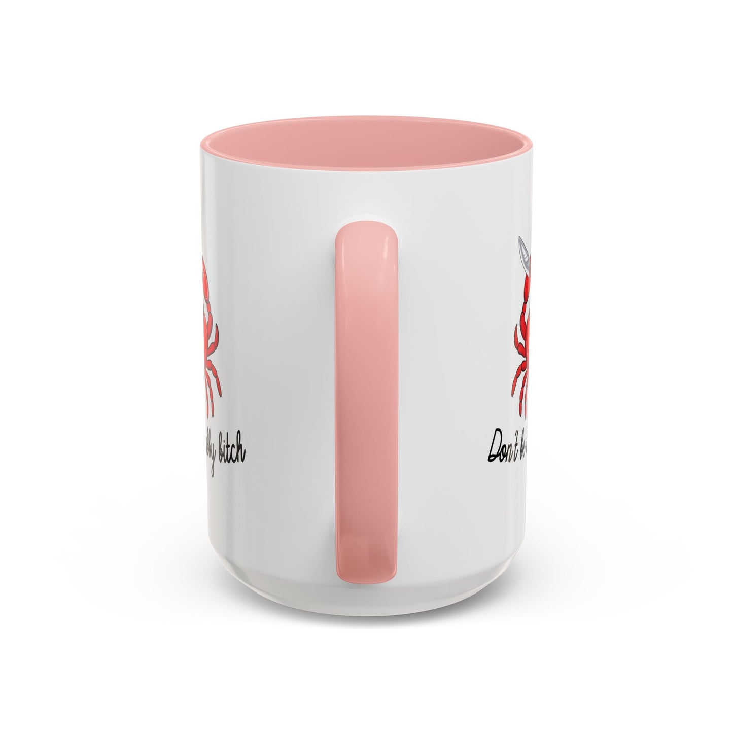 Adult Mug - Don't Be A Crabby Bitch