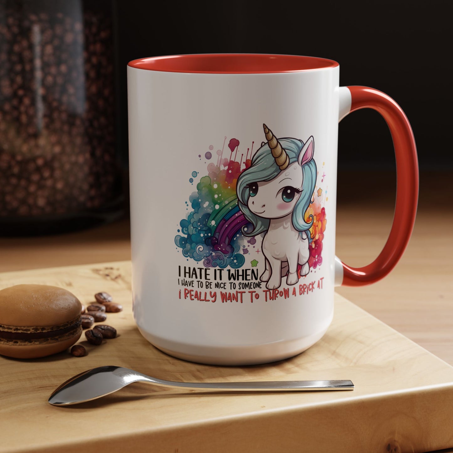Adult Mug - I Hate It When I Have To Be Nice