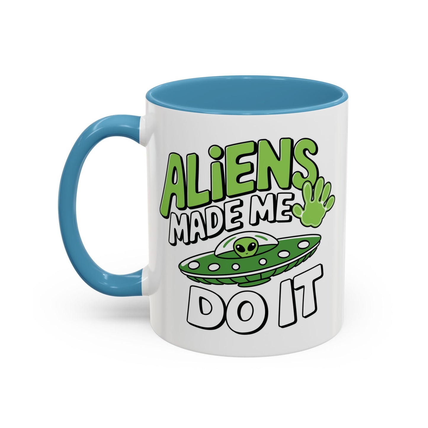 Alien Mug - Aliens Made Me
