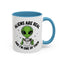 Alien Mug - Aliens Are Real