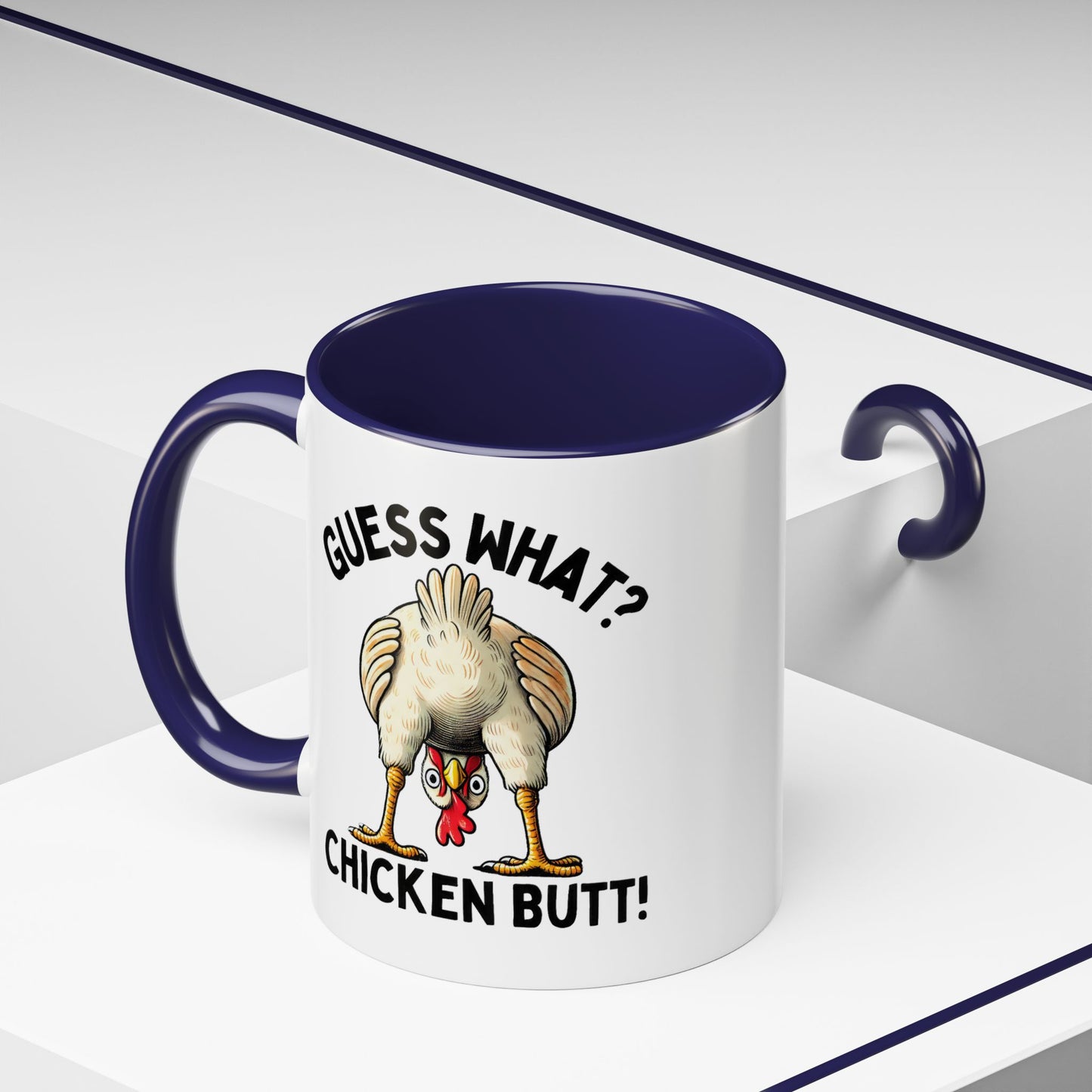 Humor Mug - Guess What Chicken Butt!