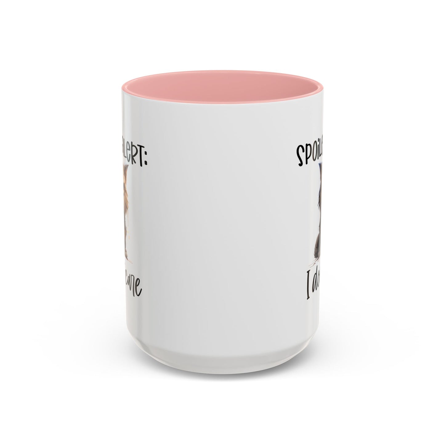 Humor Mug - Spoiler Alert I Don't Care