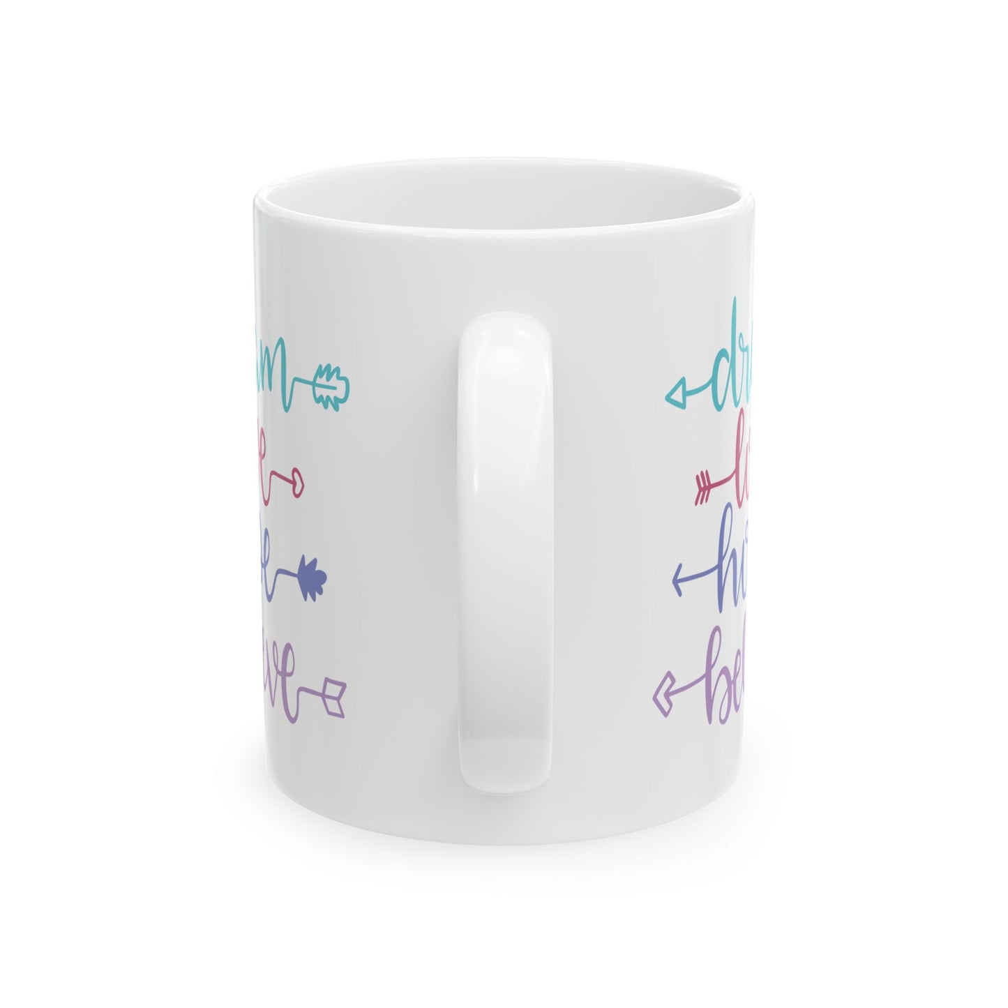 Motivation Mug - Dream Love Hope Believe