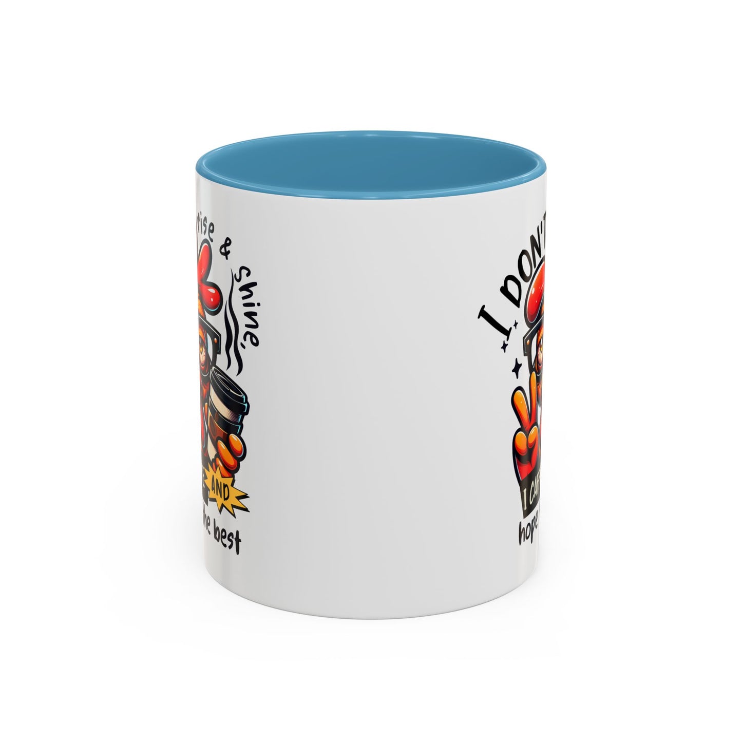 Office Mug - I Don't Rise & Shine