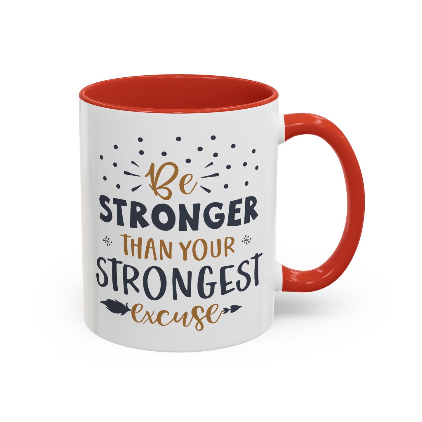 Motivational Mug - Be Stronger Than Your Strongest Excuse