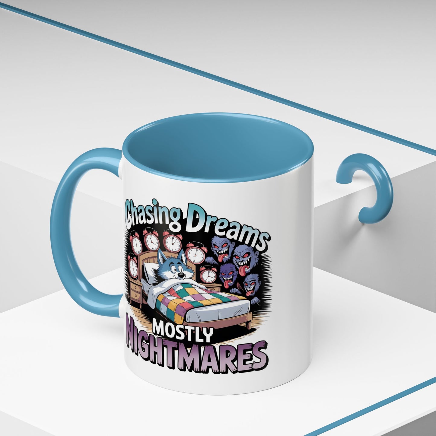 Humor Mug - Chasing Dreams Mostly Nightmares