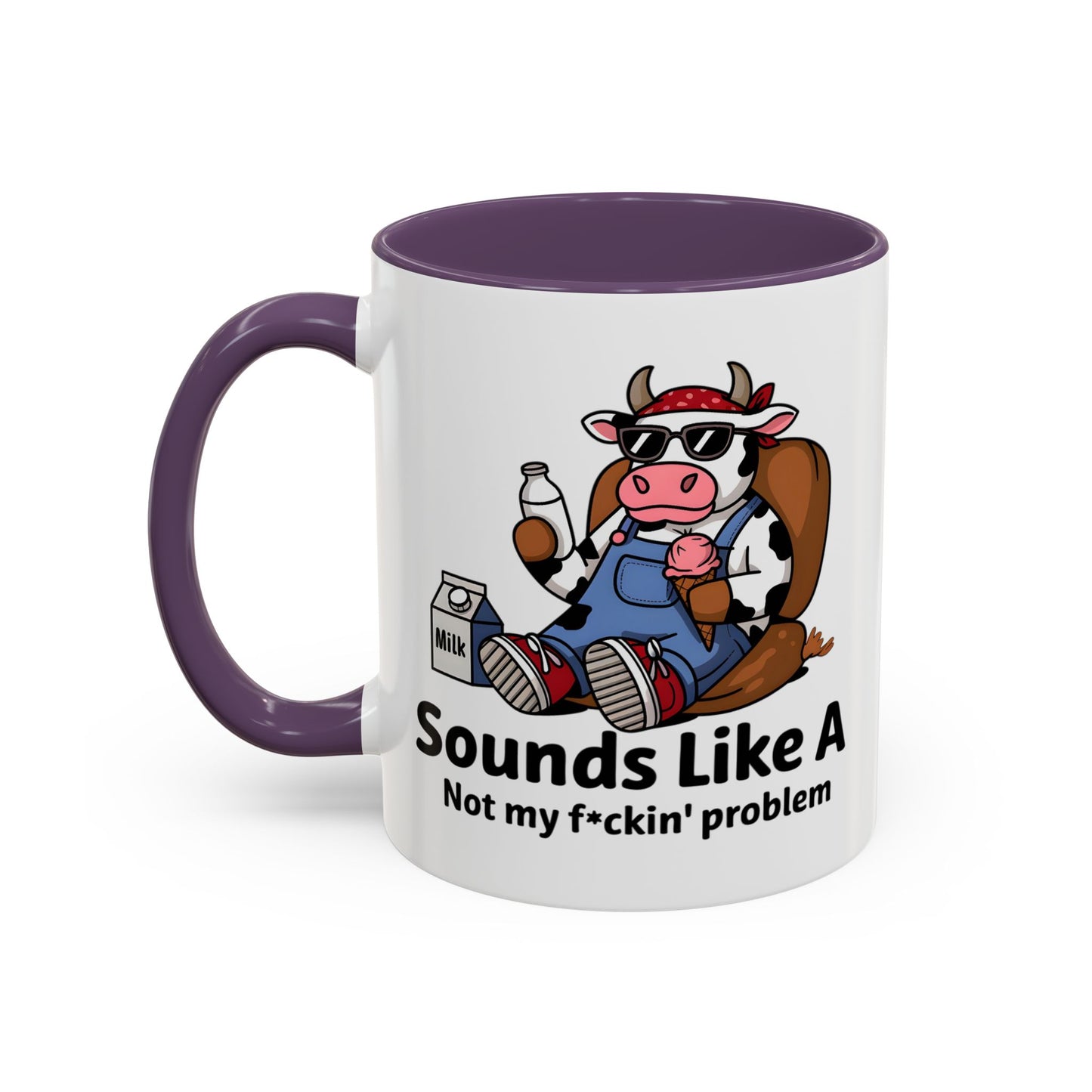 Humor Mug - Sounds Like A