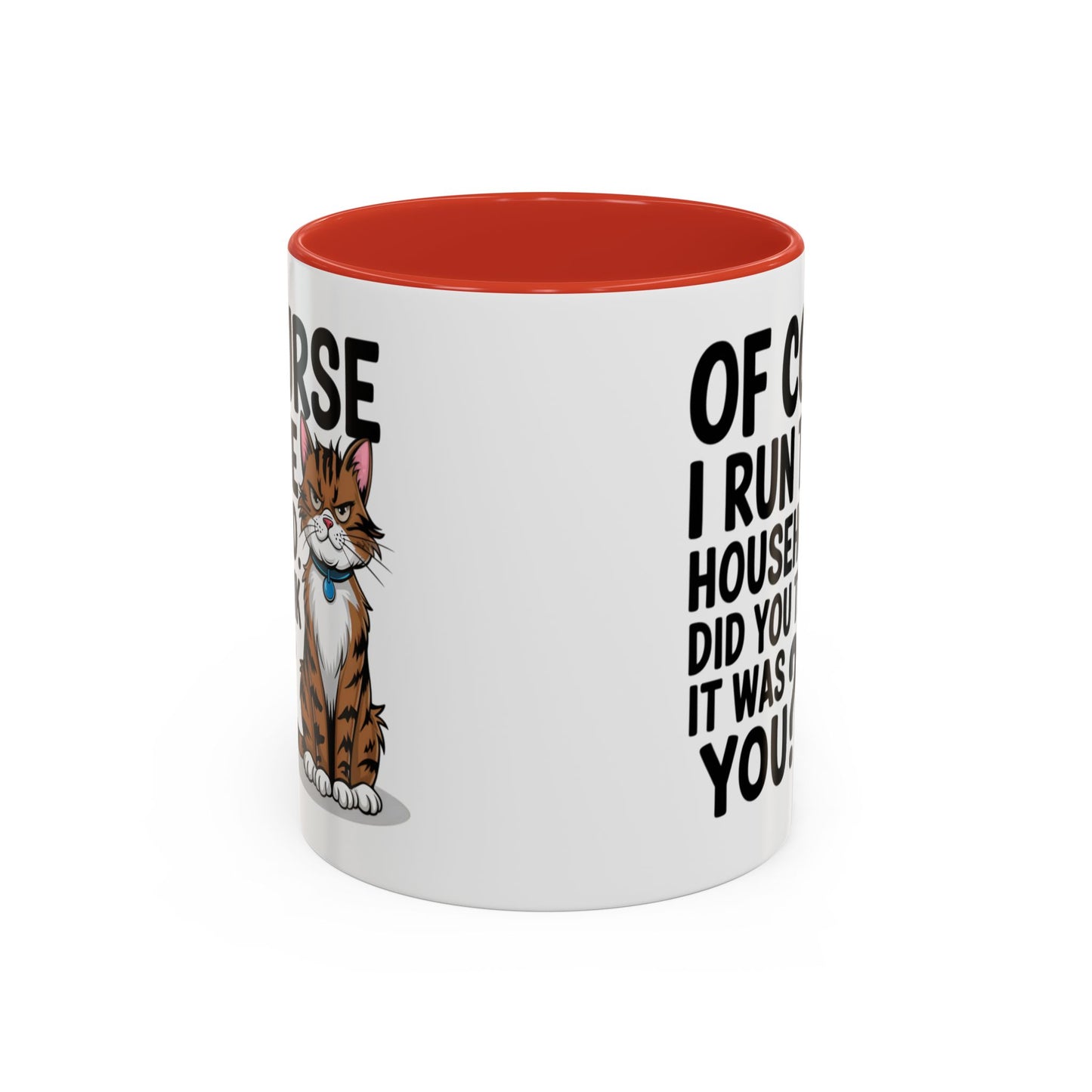 Animal Mug - Of Course I Run This Household