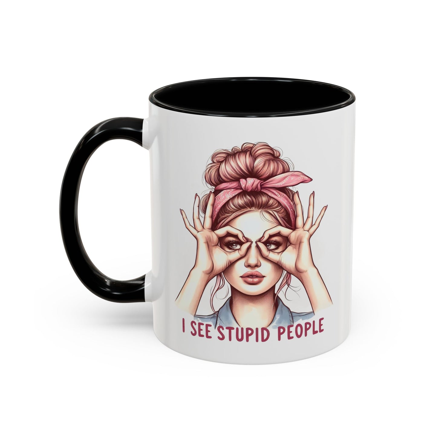 Humor Mug - I See Stupid People