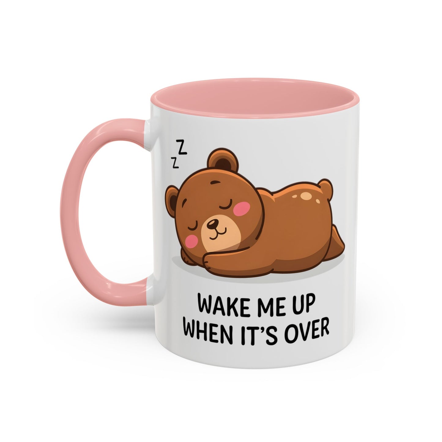 Humor Mug - Wake Me Up When It's over