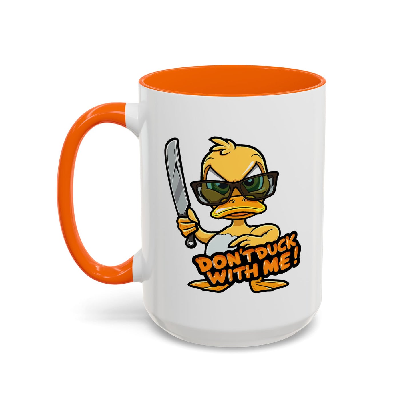 Humor Mug - Don't Duck With Me