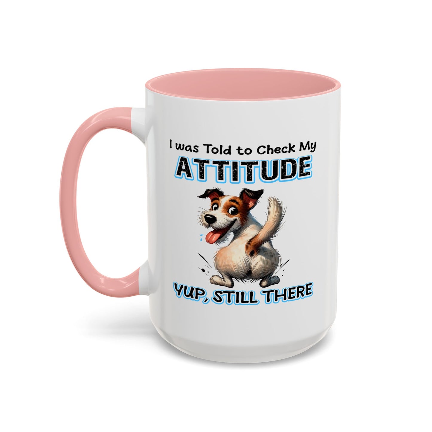 Animal Mug - I Was Told To Check My Attitude