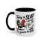 Humor Mug - Today is Slap An Idiot Day