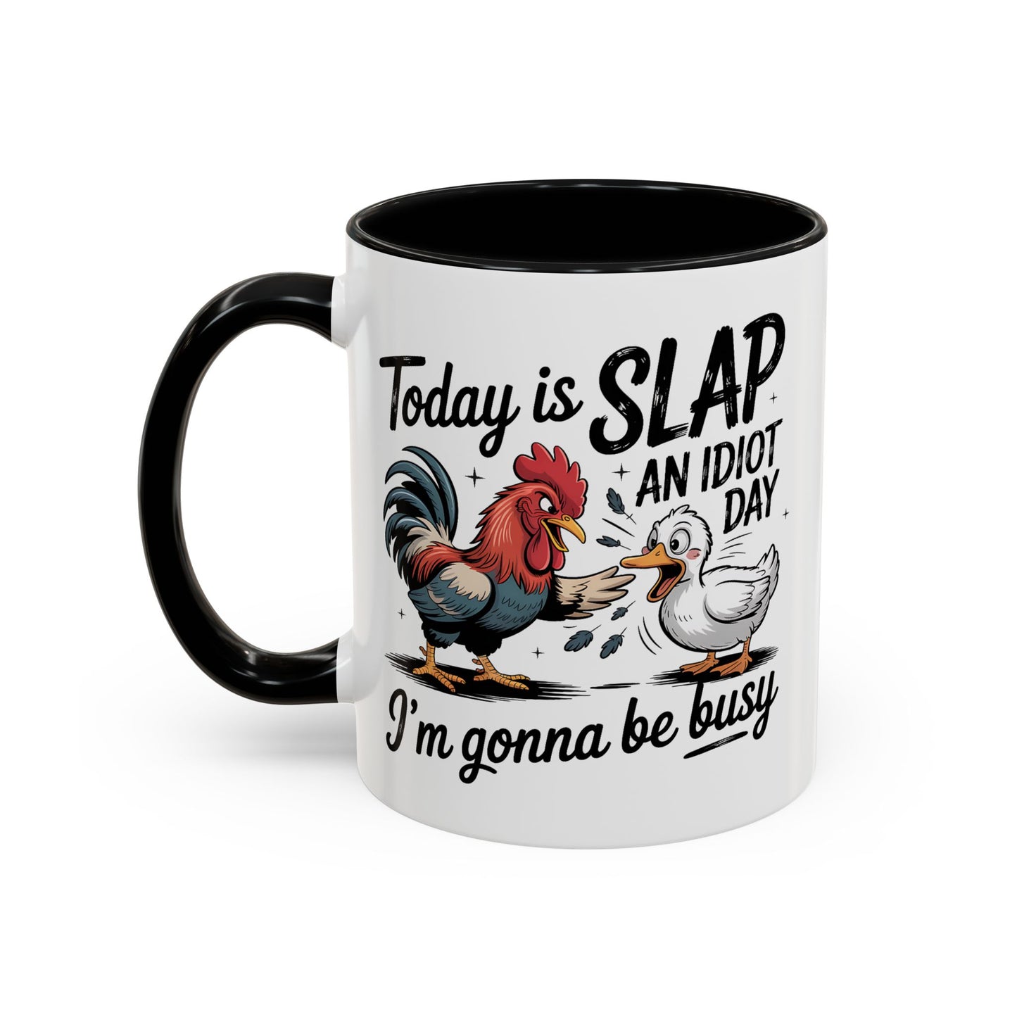 Humor Mug - Today is Slap An Idiot Day