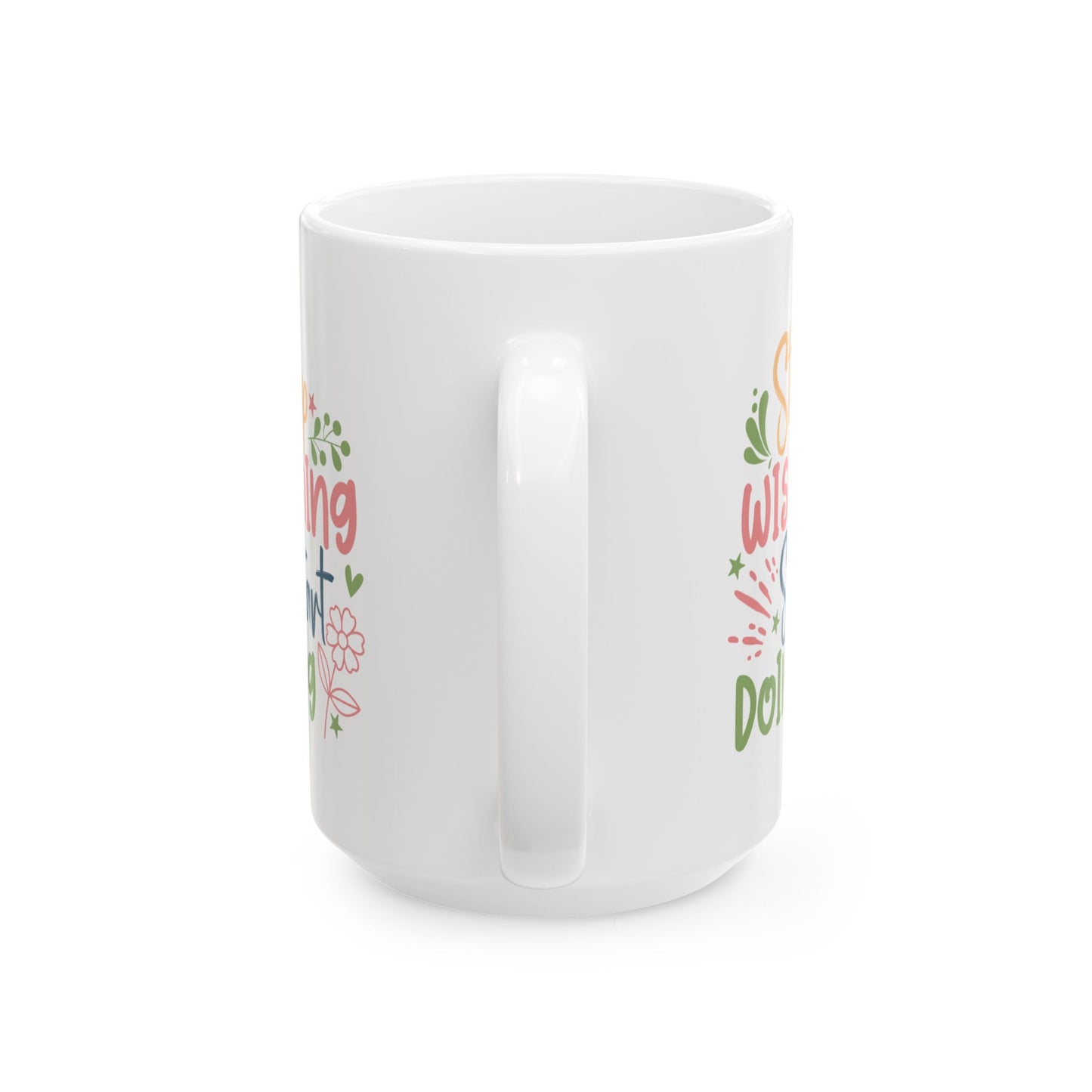 Motivation Mug - Stop Wishing Start Doing Flower