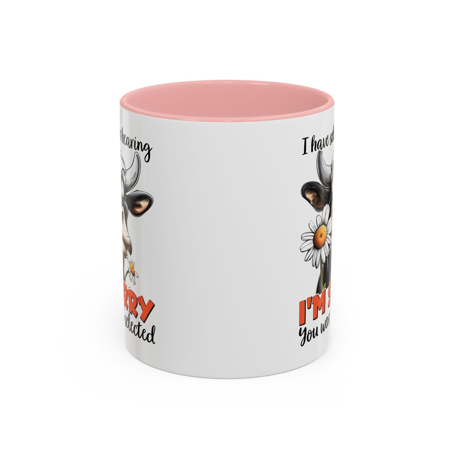 Humor Mug - I Have Selective Hearing