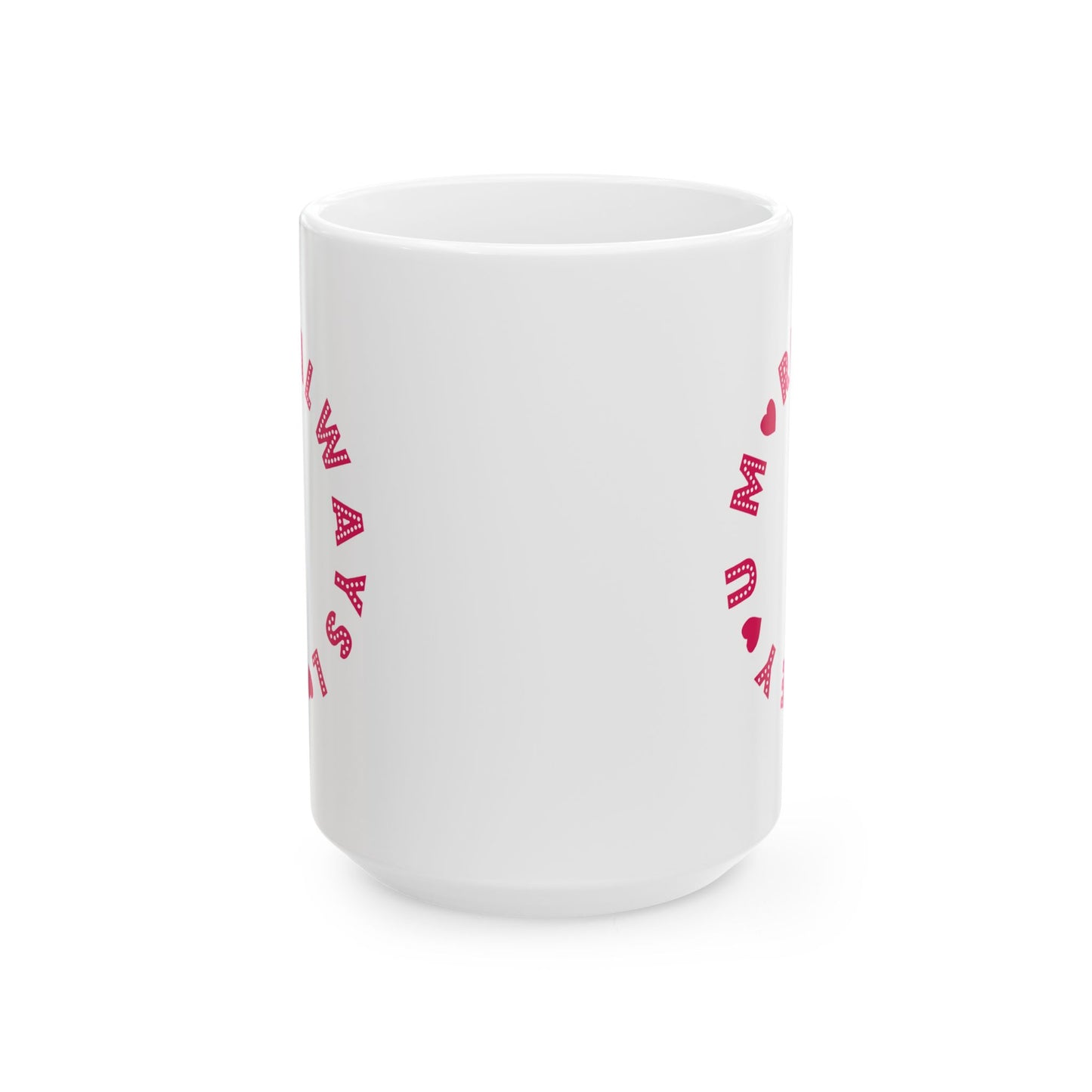 Anniversary Mug - Always Love You More