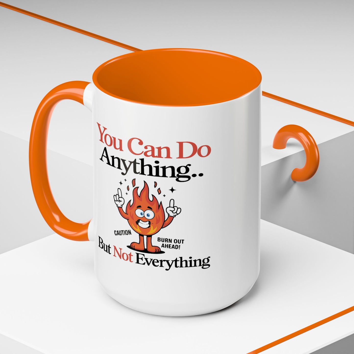 Humor Mug - You Can Do Anything
