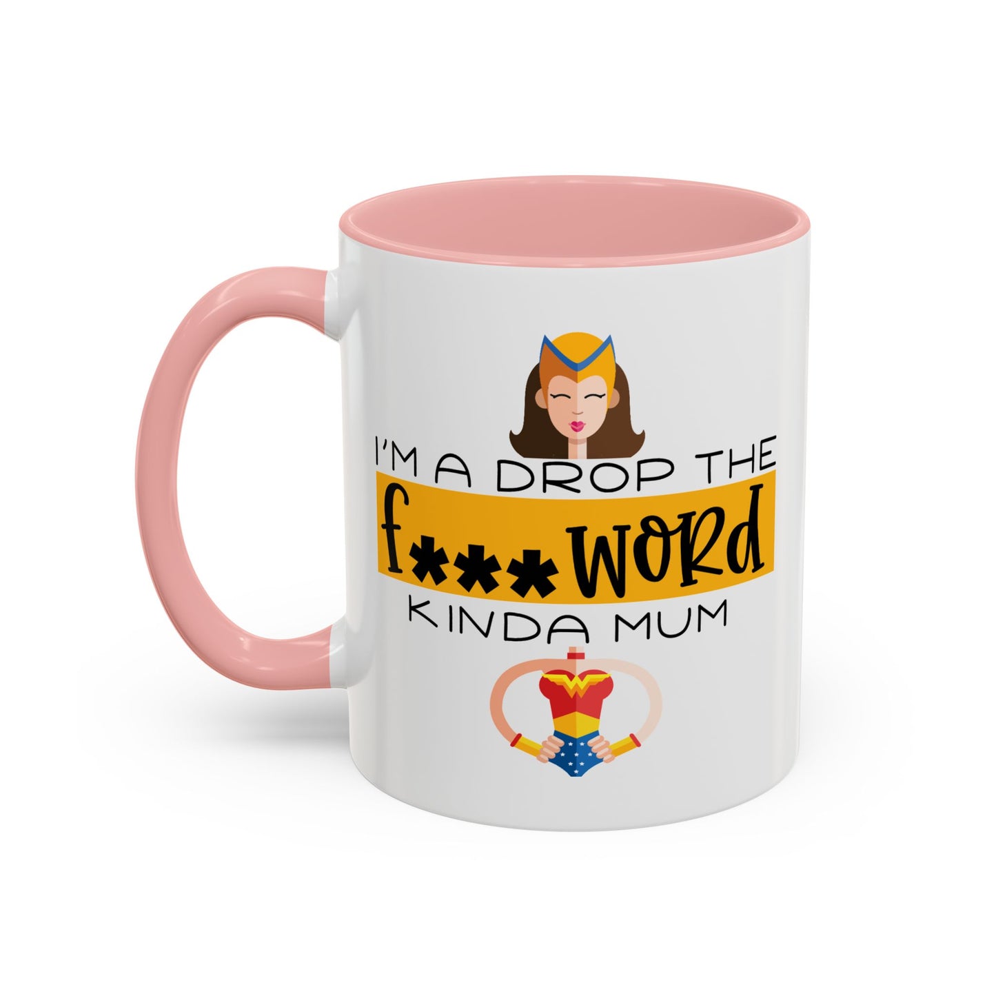 Adult Mug - I'm a Drop The F Word Kinda Mom