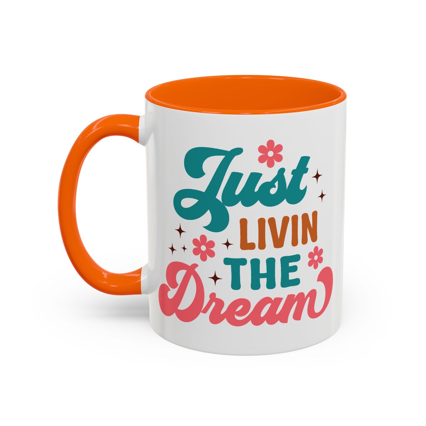 Motivational Mug - Just Livin' The Dream