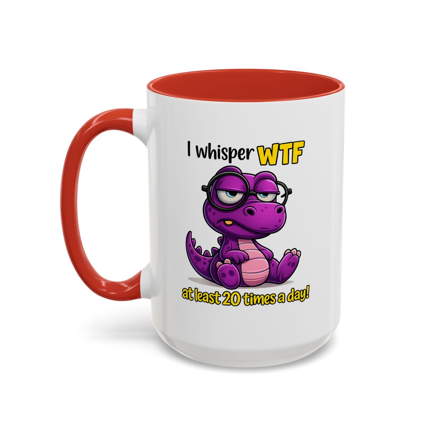 Humor Mug - I Whisper WTF