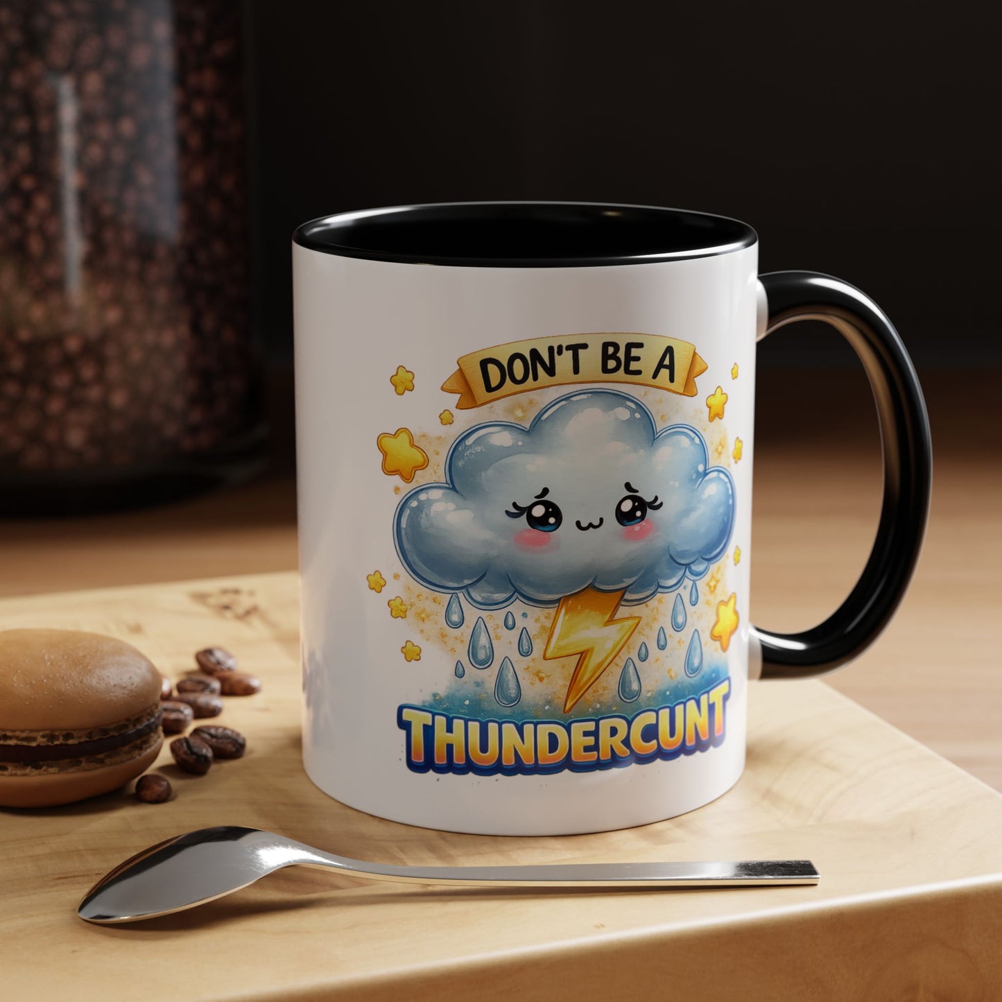 Humor Mug - Don't Be a Thundercunt