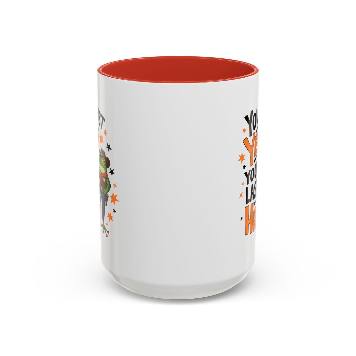 Humor Mug - You Just Yeed Your Last Haw