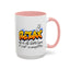 Humor Mug - Relax We're All Idiots Here