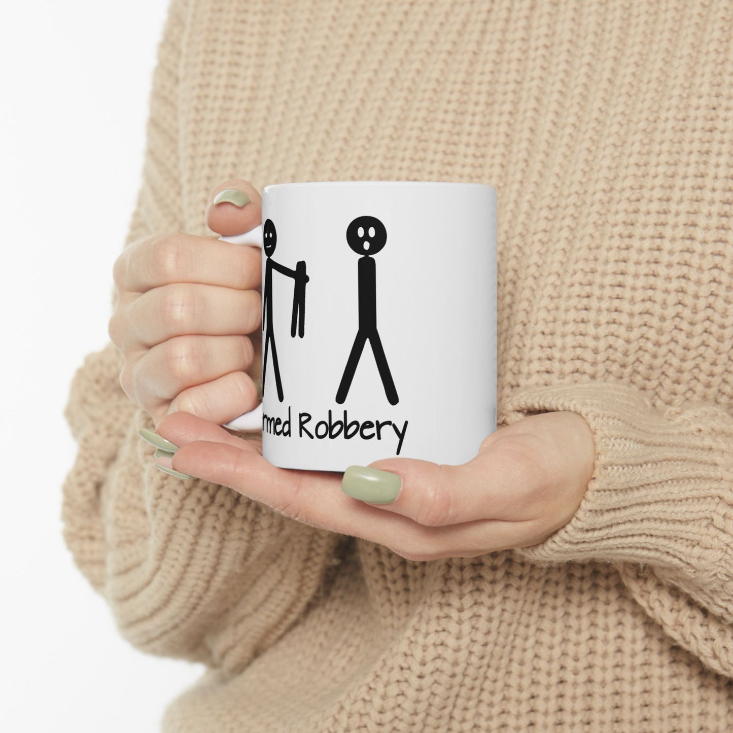 Humor Mug - Armed Robbery