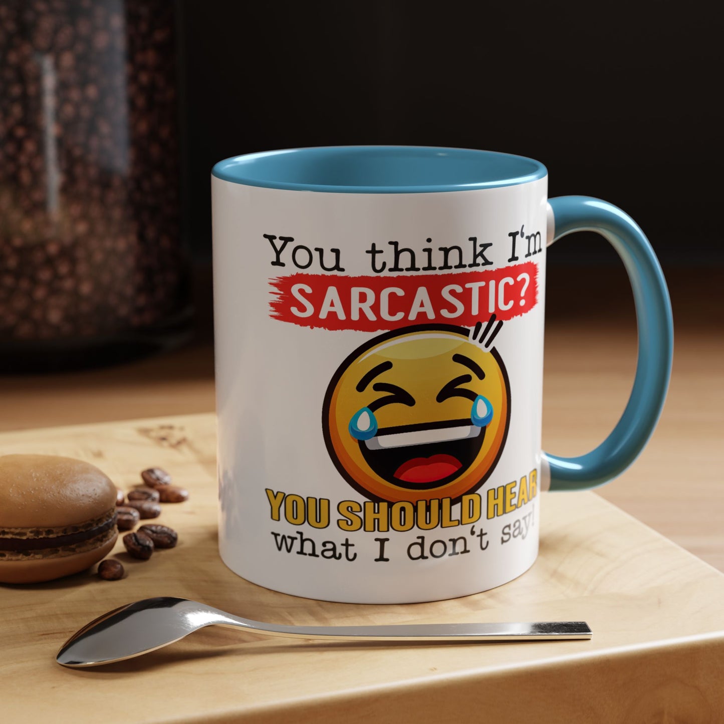 Humor Mug - You Think I'm Sarcastic Emoji