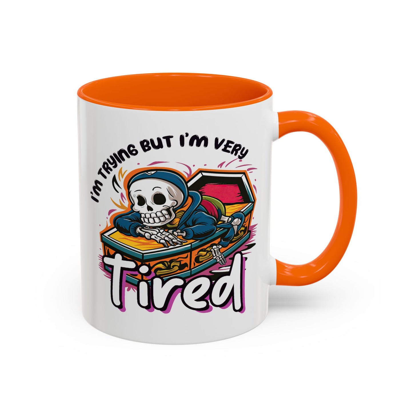 Humor Mug - I'm Trying But I'm Very Tired