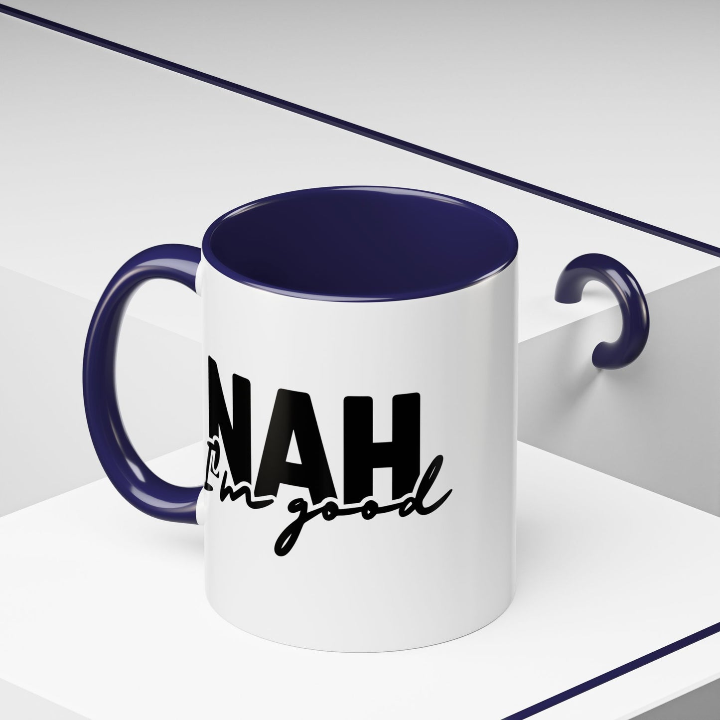 Humour Mug - Nah I'm Good