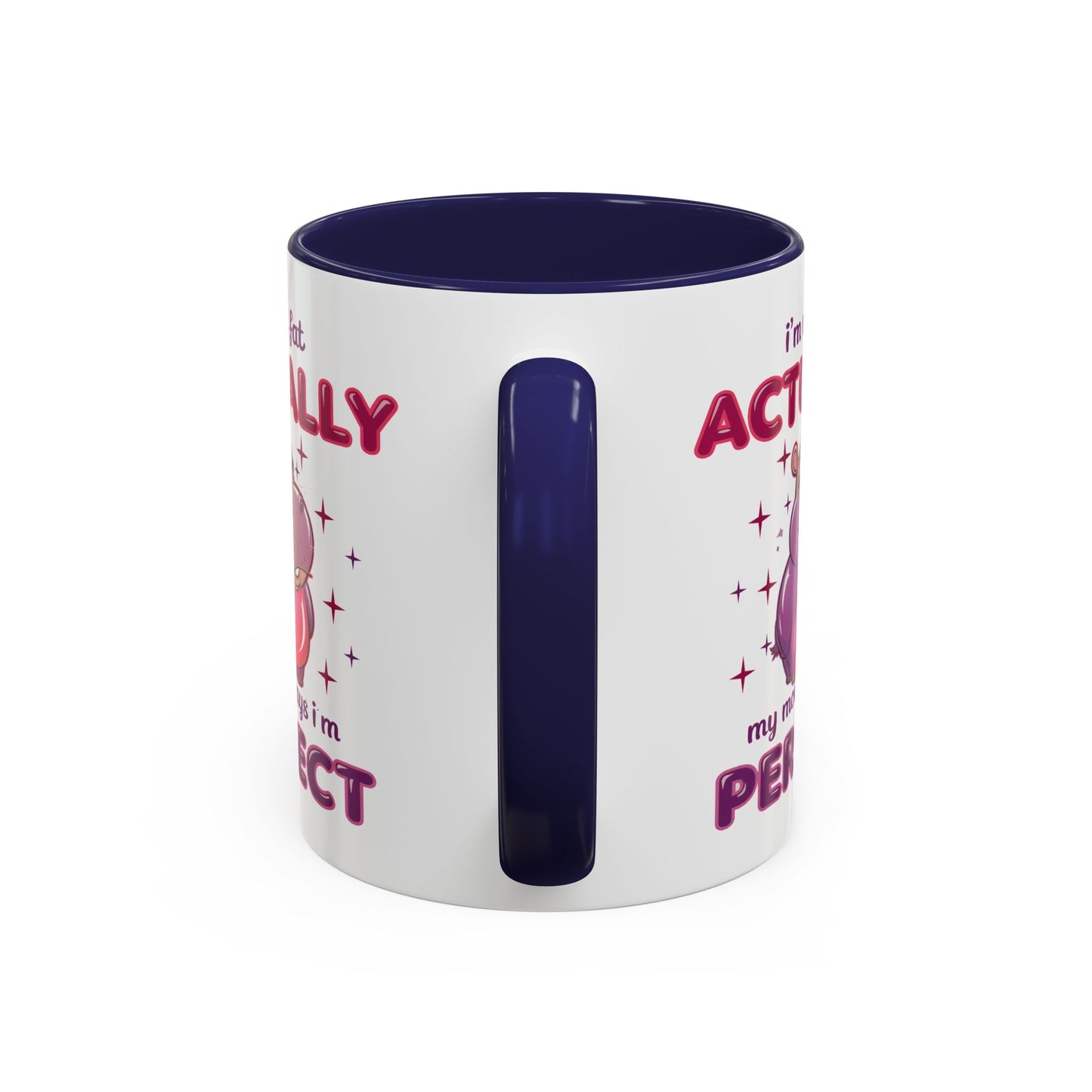 Humor Mug - I'm Not Fat