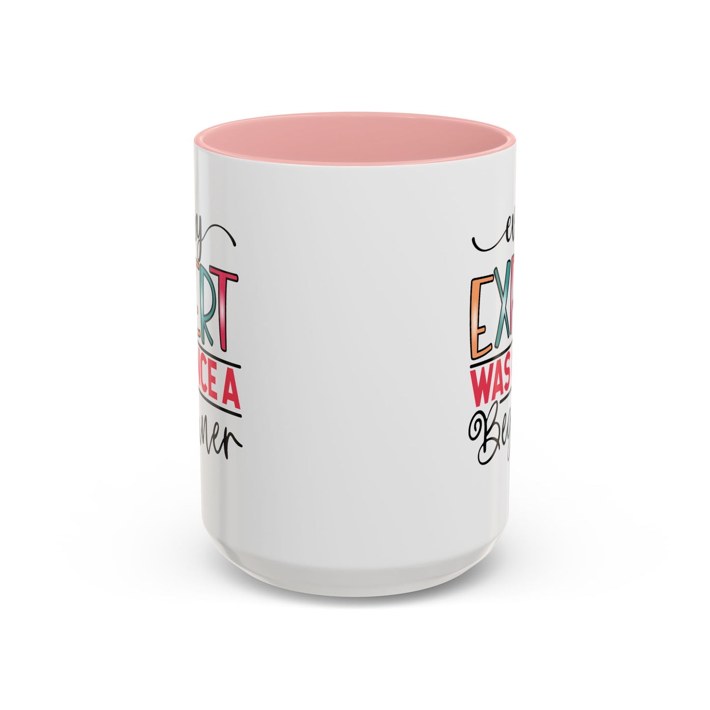 Motivation Mug - Every Expert Was Once a Beginner