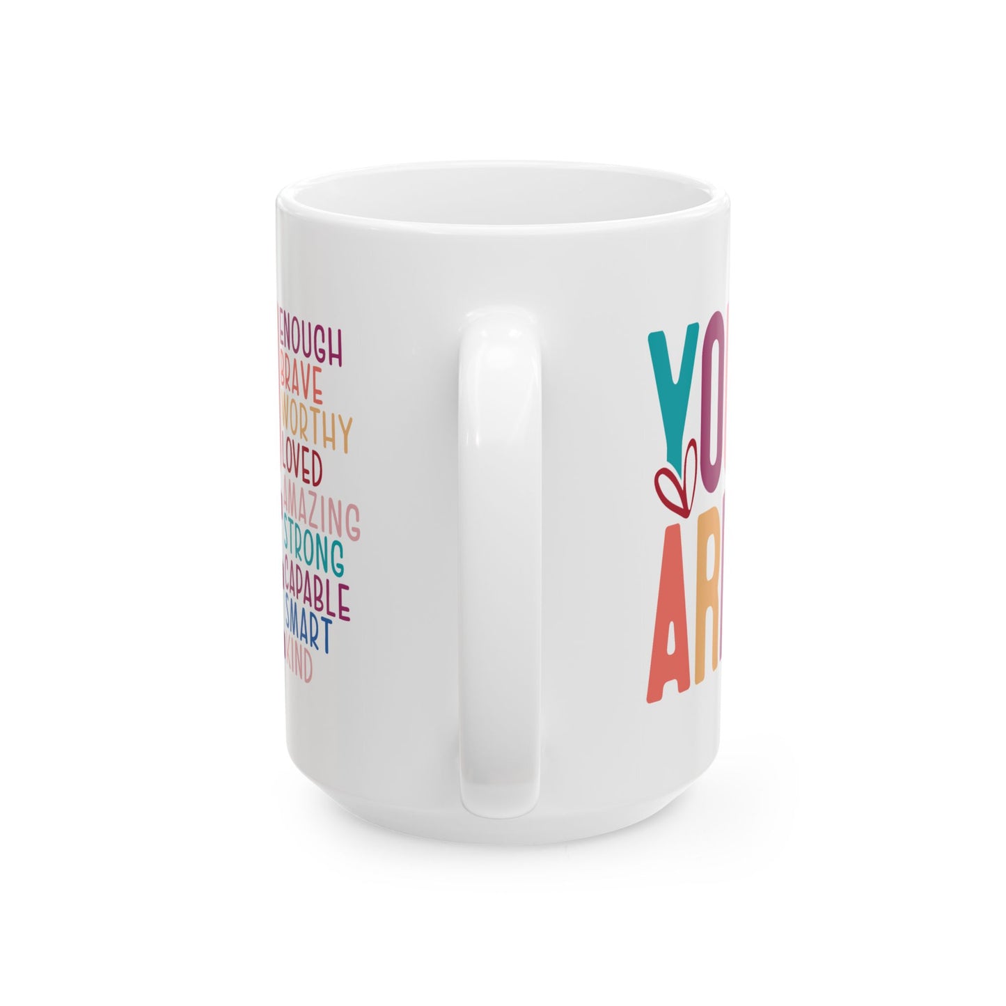 Mother's Day Mug - You Are