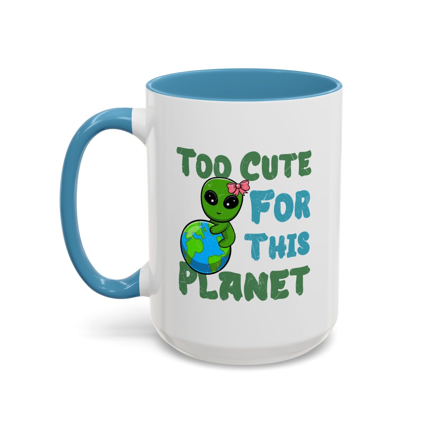 Alien Mug - Too Cute For This Planet